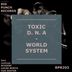 Cover art for "Toxic D.N.A — World System (Schiere Remix)"