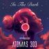 Cover art for "Atomas 303 — In the Dark (Original Mix)"