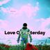 Cover art for Love Of Yesterday