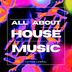 Cover art for All About House Music