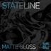 Cover art for "Stateline — Matte Gloss (Original Mix)"