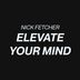 Cover art for "Nick Fetcher — Elevate Your Mind"