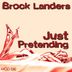 Cover art for "Brock Landers — Just Pretending (Baby Go Back Baby) (Brock Landers)"