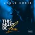 Cover art for "Unqle Chriz — This Must Be Love"