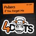 Cover art for "Pulserz — If You Forget Me"