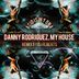 Cover art for "Danny Rodriguez, My House — Acid Is My Dna"