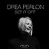 Cover art for "Drea Perlon — Set It Off"