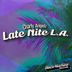 Cover art for Late Nite L.A.
