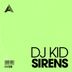 Cover art for "Dj Kid — Sirens (Extended Mix)"