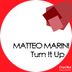 Cover art for "Matteo Marini — Turn It Up (Radio Edit)"