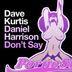 Cover art for "Dave Kurtis, Daniel Harrison — Don't Say"