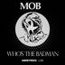 Cover art for "M.O.B — Who's the Badman (Original Mix)"