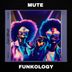 Cover art for "Mute (ES) — Funkology"