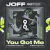 Cover art for "JOFF. — You Got Me"