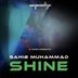 Cover art for "Sahib Muhammad — Shine (Original Mix)"