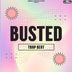 Cover art for Busted - Trap Beat