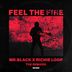 Cover art for "MR.BLACK, Richie Loop — Feel The Fire (Luca Testa Extended Remix)"