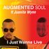 Cover art for "Augmented Soul, Juanita Wynn — I Just Wanna Live (Extended)"