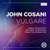 Cover art for "John Cosani — Vulgare (Original Mix)"