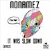 Cover art for "Nonamez — It Was Slow Down"