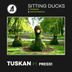 Cover art for "Tuskan, Press1 — Sitting Ducks"