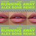 Cover art for "Hutcher — Running Away feat. Naike & Saïna (Alex Bone Extended Remix)"