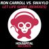 Cover art for "Ron Carroll, Swaylo — Let Life Shine (Strobe Remix)"