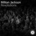 Cover art for "Milton Jackson — Revolutions"