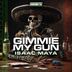 Cover art for Gimmie My Gun