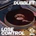 Cover art for "dubbleT, 3000 Bass — Lose Control"