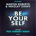 Cover art for "Marten Roberto, Nikolay Danev — Be Yourself feat. Michael (Pete Herbert Remix)"