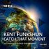 Cover art for "Kent Funkshun — Catch That Moment (Neverdance Remix)"