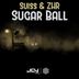 Cover art for "Suiss, ZHR — Sugar Ball (Original Mix)"