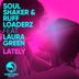 Cover art for "Soulshaker, Ruff Loaderz — Lately (Somn3um Vocal Edit)"