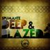 Cover art for "Spumante, Thuto — Deep & Blazed (Fusion Mix)"