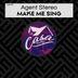 Cover art for "Agent Stereo — Make Me Sing"