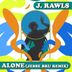 Cover art for "J. Rawls, Jesse Bru — Alone (Jesse Bru Remix)"