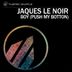 Cover art for "Jaques Le Noir — Boy (Push My Botton) (Radio Edit)"