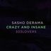 Cover art for "Sasho Derama — Crazy and Insane (Original Mix)"