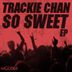 Cover art for "Trackie Chan — So Sweet"