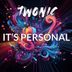 Cover art for "TWONIC — It's Personal"