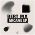 Cover art for "Bert MX — Arcane"