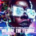 Cover art for We Are the Future feat. Poetic Leestar