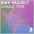 Cover art for "BWK Project — Single Time (Extended Mix)"