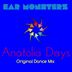 Cover art for "Ear Monsterz — Anatolia Days (Original Dance Mix)"