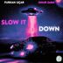 Cover art for Slow it Down