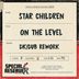 Cover art for "Star Children — On The Level (DKDUB Rework)"