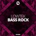 Cover art for "Lowtek — Bass Rock"