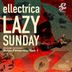 Cover art for "Ellectrica — Lazy Sunday (Type 1 Remix)"