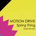 Cover art for "Motion Drive — Spring Thing (Original Mix)"